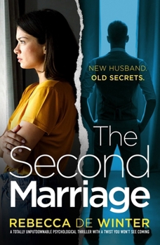 Paperback The Second Marriage: A Totally Unputdownable Psychological Thriller with a Twist You Won't See Coming! Book
