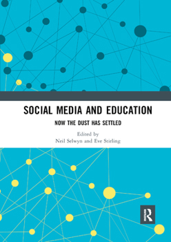 Paperback Social Media and Education: Now the Dust Has Settled Book