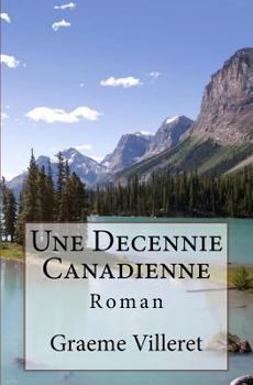 Paperback Une Decennie Canadienne [French] Book