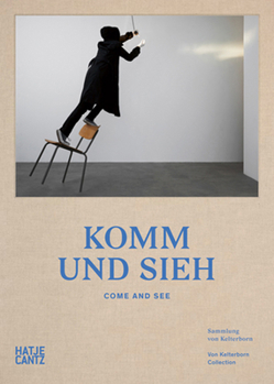 Hardcover Come and See: Von Kelterborn Collection Book
