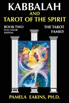 Paperback Kabbalah and Tarot of the Spirit: Book Two. The Tarot Family Book