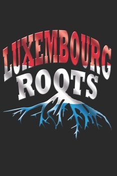 Paperback Luxembourg Notebook: Luxembourg Notebook - college book - diary - journal - booklet - memo - composition book - 120 sheets - Dot Grid paper Book