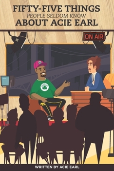 Paperback 55 Things Seldom Know About Acie earl Book