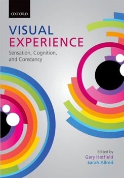 Hardcover Visual Experience: Sensation, Cognition, and Constancy Book