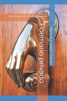 Poemario privado: Una mirada al corazón del autor