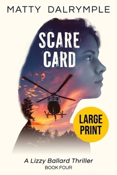 Paperback Scare Card: A Lizzy Ballard Thriller - Large Print Edition [Large Print] Book