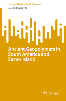 Paperback Ancient Geopolymers in South America and Easter Island Book