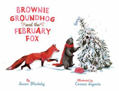 Hardcover Brownie Groundhog and the February Fox Book