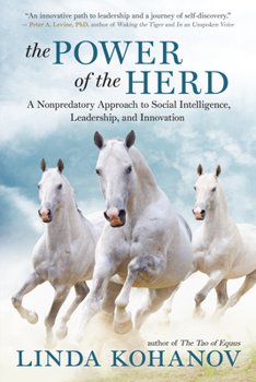 Paperback The Power of the Herd: A Nonpredatory Approach to Social Intelligence, Leadership, and Innovation Book