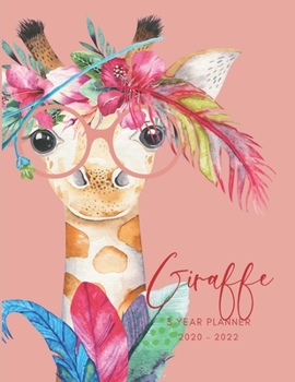 2020-2022 3 Year Planner Giraffe Watercolor Monthly Calendar Goals Agenda Schedule Organizer: 36 Months Calendar; Appointment Diary Journal With ... Notes, Julian Dates & Inspirational Quotes