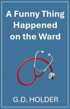 Paperback A Funny Thing Happened on the Ward Book