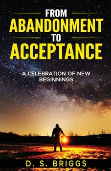 Paperback From Abandonment To Acceptance: A Celebration of New Beginnings Book