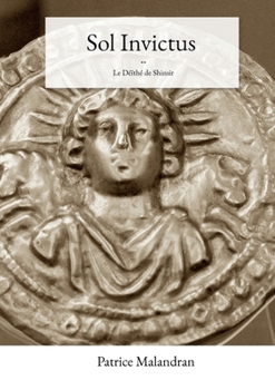 Paperback Sol Invictus: Le Deïthé de shinsir [French] Book