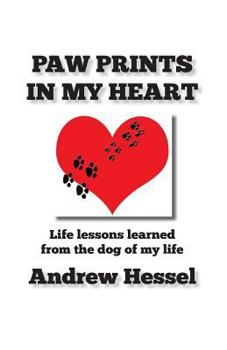 Paperback Paw Prints in My Heart: Paw Prints in My Heart Book