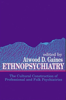 Paperback Ethnopsychiatry: The Cultural Construction of Professional and Folk Psychiatries Book