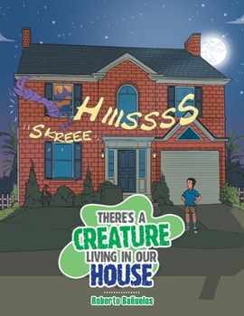 Paperback There's a Creature Living in Our House Book