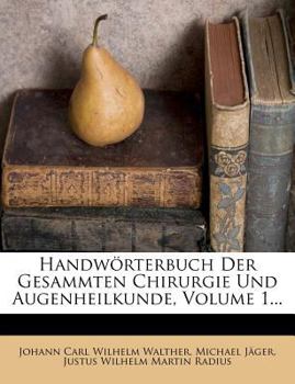 Paperback Handw Rterbuch Der Gesammten Chirurgie Und Augenheilkunde, Volume 1... [German] Book