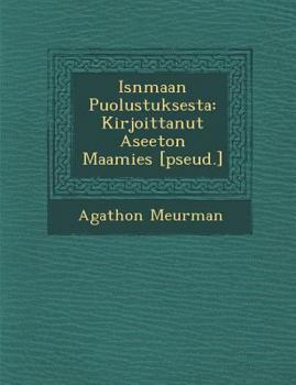 Paperback Is Nmaan Puolustuksesta: Kirjoittanut Aseeton Maamies [Pseud.] [Finnish] Book