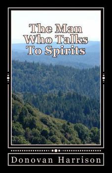 Paperback The Man Who Talks To Spirits Book