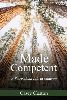 Made Competent: A Story about Life in Ministry