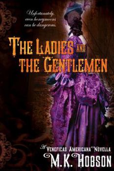 Paperback The Ladies and the Gentlemen (Veneficas Americana) Book