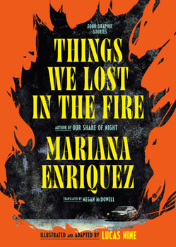 Hardcover Things We Lost in the Fire: Four Graphic Stories Book