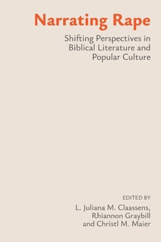 Narrating Rape: Shifting Perspectives in Biblical Literature and Popular Culture