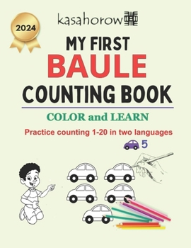 Paperback My First Baule Counting Book: Colour and Learn 1 2 3 Book