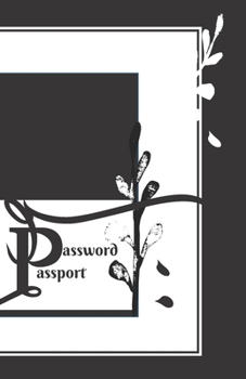 Paperback Password Passport: Black & White Password Book with Alphabet Tabs/Journal with A-Z Tabs/Diary Index for Girls Boys/Customize Page Organiz Book