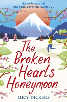 Paperback The Broken Hearts Honeymoon: A Feel-Good Tale That Will Transport You to the Cherry Blossoms of Tokyo Book