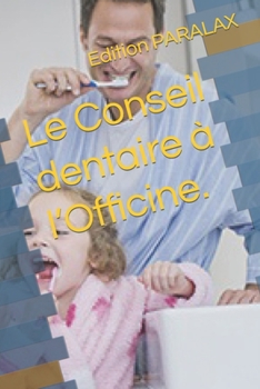 Paperback Le Conseil dentaire à l'Officine. [French] Book