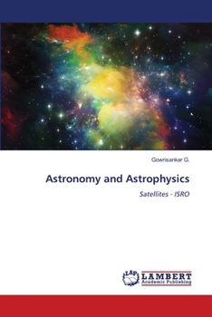 Astronomy and Astrophysics: Satellites - ISRO