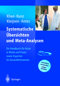 Paperback Systematische Übersichten Und Meta-Analysen: Ein Handbuch Für Ärzte in Klinik Und PRAXIS Sowie Experten Im Gesundheitswesen [German] Book