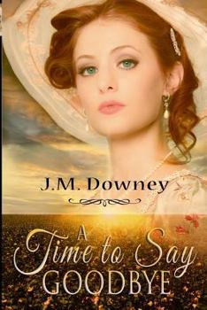 A Time to Say Goodbye - Book #1 of the Abolitionist Chronicles