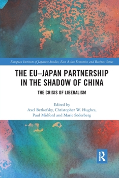 The Eu-Japan Partnership in the Shadow of China: The Crisis of Liberalism