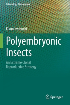 Paperback Polyembryonic Insects: An Extreme Clonal Reproductive Strategy Book