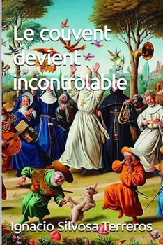 Paperback Le couvent devient incontrôlable [French] Book