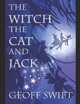 Paperback The Witch, The Cat and Jack: A Trilogy Book