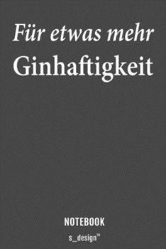 Notizbuch für Gin Trinker & Gin Liebhaber / Alkohol / Drink / Drinks Fans: [120 Seiten weisses blanko Papier] (German Edition)