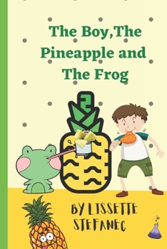 Paperback The Boy, The Pineapple and The Frog: Children's Short Funny Story Book