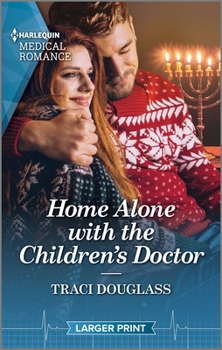 Mass Market Paperback Home Alone with the Children's Doctor: Curl Up with This Magical Christmas Romance! [Large Print] Book