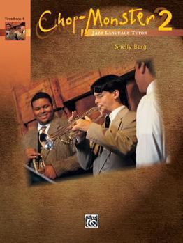 Paperback Chop-Monster, Bk 2: Trombone 4 Book