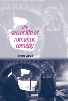 Paperback The Secret Life of Romantic Comedy Book