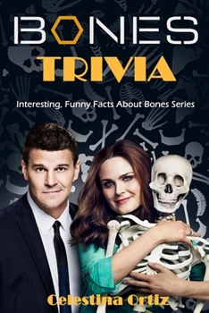 Paperback Bones Trivia: Interesting, Funny Facts About Bones Series Book