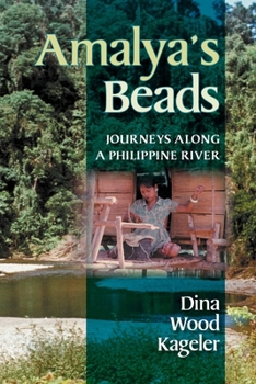 Paperback Amalya's Beads: Journeys Along a Philippine River Book