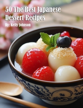Paperback 50 The Best Japanese Dessert Recipes Book
