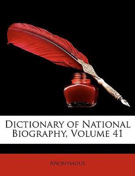 Dictionary of National Biography Volume 41 - Book #41 of the Dictionary of National Biography