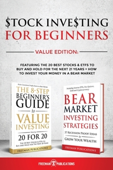 Paperback Stock Investing For Beginners Value Edition: Featuring 20 Stocks & ETFs To Buy and Hold For The Next 21 Years + How to Invest Your Money in a Bear Mar Book