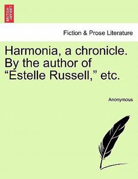 Paperback Harmonia, a Chronicle. by the Author of "Estelle Russell," Etc. Book