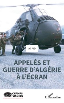 Paperback Appelés et guerre d'Algérie à l'écran [French] Book